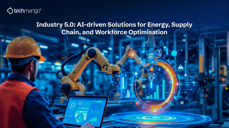 Industry 5.0_ AI-driven Solutions for Energy, Supply Chain, and Workforce Optimisation (1) Industry-5.0_-AI-driven-Solutions-for-Energy-Supply-Chain-and-Workforce-Optimisation-1-scaled